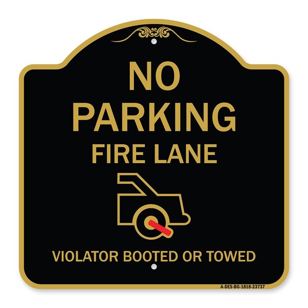 Signmission No Parking Fire Lane W/ Graphic Violators Booted or Towed Heavy-Gauge Alum, 18" x 18", BG-1818-23737 A-DES-BG-1818-23737 - main